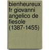 Bienheureux Fr Giovanni Angelico de Fiesole (1387-1455) by Henry Cochin