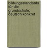 Bildungsstandards für die Grundschule: Deutsch konkret by Unknown