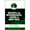 Biological and Biotechnological Control of Insect Pests by Nancy A. Rechcigl