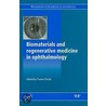 Biomaterials and Regenerative Medicine in Ophthalmology door V. Chirila T.