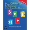 Blueprints for Achievement in the Cooperative Classroom door Robin J. Fogarty