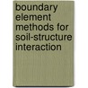 Boundary Element Methods for Soil-Structure Interaction by W.S. Hall