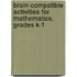 Brain-Compatible Activities for Mathematics, Grades K-1