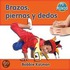 Brazos, piernas y dedos / Arms, Legs, Fingers, and Toes