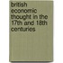 British Economic Thought In The 17th And 18th Centuries