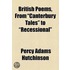 British Poems, From "Canterbury Tales" To "Recessional"