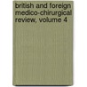 British and Foreign Medico-Chirurgical Review, Volume 4 door Onbekend