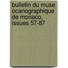 Bulletin Du Muse Ocanographique de Monaco, Issues 57-87 door Onbekend
