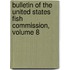 Bulletin Of The United States Fish Commission, Volume 8