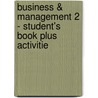 Business & Management 2 - Student's Book Plus Activitie door Nora P. de Garcia