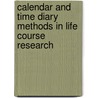 Calendar And Time Diary Methods In Life Course Research door Robert F. Belli