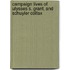 Campaign Lives of Ulysses S. Grant, and Schuyler Colfax