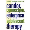 Candor, Connection And Enterprise In Adolescent Therapy door Js Edgette