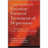 Case Studies in Emotion-Focused Treatment of Depression door Rhonda N. Goldman