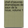 Chef-D'Oeuvres Dramatiques de Sauv de La Noue, Volume 1 door Jean-Baptiste Sauvï¿½ La Noue