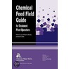 Chemical Feed Field Guide for Treatment Plant Operators door William C. Lauer