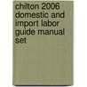 Chilton 2006 Domestic and Import Labor Guide Manual Set door Chilton Automotive Books