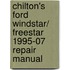 Chilton's Ford Windstar/ Freestar 1995-07 Repair Manual