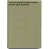 Chinese-English/English-Chinese Pocket Legal Dictionary by Young Chen