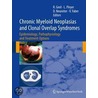 Chronic Myeloid Neoplasias And Clonal Overlap Syndromes door Richard Greil