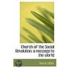 Church Of The Social Revolution; A Message To The World by Bouck White