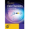Click Chemistry For Biotechnology And Materials Science by Joerg Lahann