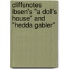 Cliffsnotes Ibsen's "A Doll's House" And "Hedda Gabler" door Marianne Sturman