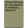 Clinical Lectures on the Practice of Medicine, Volume 2 by Robert James Graves