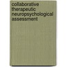 Collaborative Therapeutic Neuropsychological Assessment door Tad T. Gorske