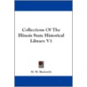 Collections of the Illinois State Historical Library V1 by Unknown