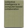 Collective Intelligence in Computer-Based Collaboration door John B. Smith