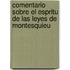 Comentario Sobre El Espritu de Las Leyes de Montesquieu