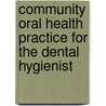Community Oral Health Practice for the Dental Hygienist door Rdh Ma Geurink Kathy Voigt