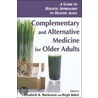 Complementary and Alternative Medicine for Older Adults door Onbekend