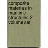 Composite Materials in Maritime Structures 2 Volume Set door Onbekend