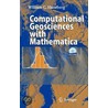 Computational Geosciences With Mathematica [with Cdrom] door William C. Haneberg