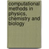 Computational Methods In Physics, Chemistry And Biology door Peter Harrison