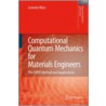 Computational Quantum Mechanics For Materials Engineers door Levente Vitos