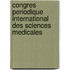 Congres Periodique International Des Sciences Medicales