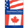 Constitutional Politics In Canada And The United States door Onbekend