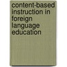 Content-Based Instruction In Foreign Language Education door Onbekend