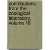 Contributions from the Zoological Laboratory, Volume 18 by University Of P