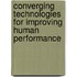 Converging Technologies for Improving Human Performance