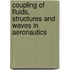 Coupling of Fluids, Structures and Waves in Aeronautics