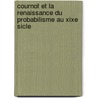 Cournot Et La Renaissance Du Probabilisme Au Xixe Sicle door Fran ois Mentr