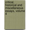 Critical, Historical and Miscellaneous Essays, Volume 4 door Edwin Percy Whipple