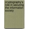 Cryptography's Role In Securing The Information Society by Subcommittee National Research Council