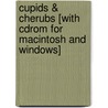 Cupids & Cherubs [with Cdrom For Macintosh And Windows] door Marty Noble