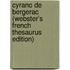 Cyrano De Bergerac (Webster's French Thesaurus Edition)