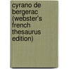 Cyrano De Bergerac (Webster's French Thesaurus Edition) door Reference Icon Reference